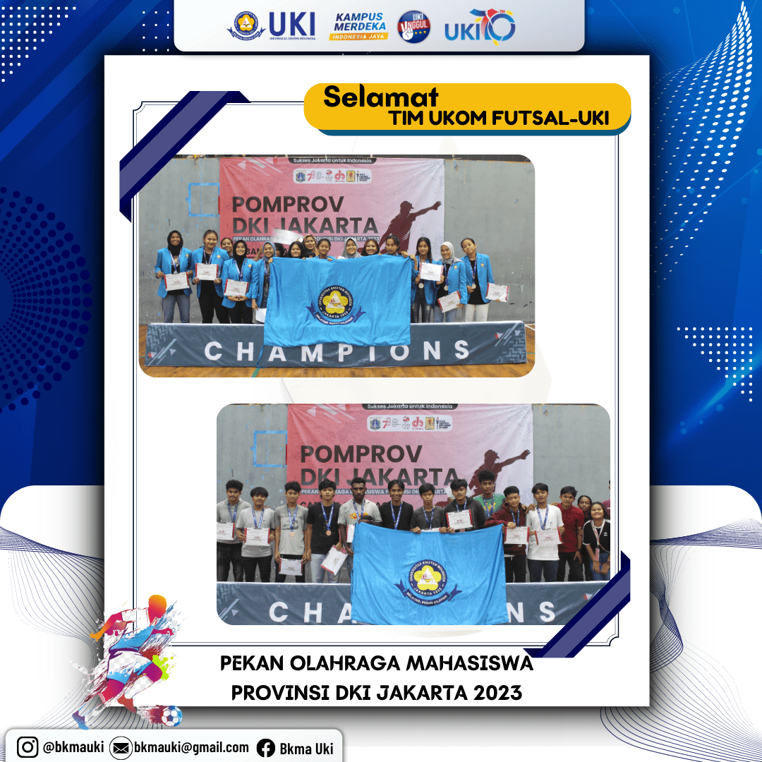 UKOM FUTSAL UKI meraih Juara Umum dalam Kejuaraan Pekan Olahraga Mahasiswa Provinsi DKI Jakarta (POMPROV DKI Jakarta) 2023