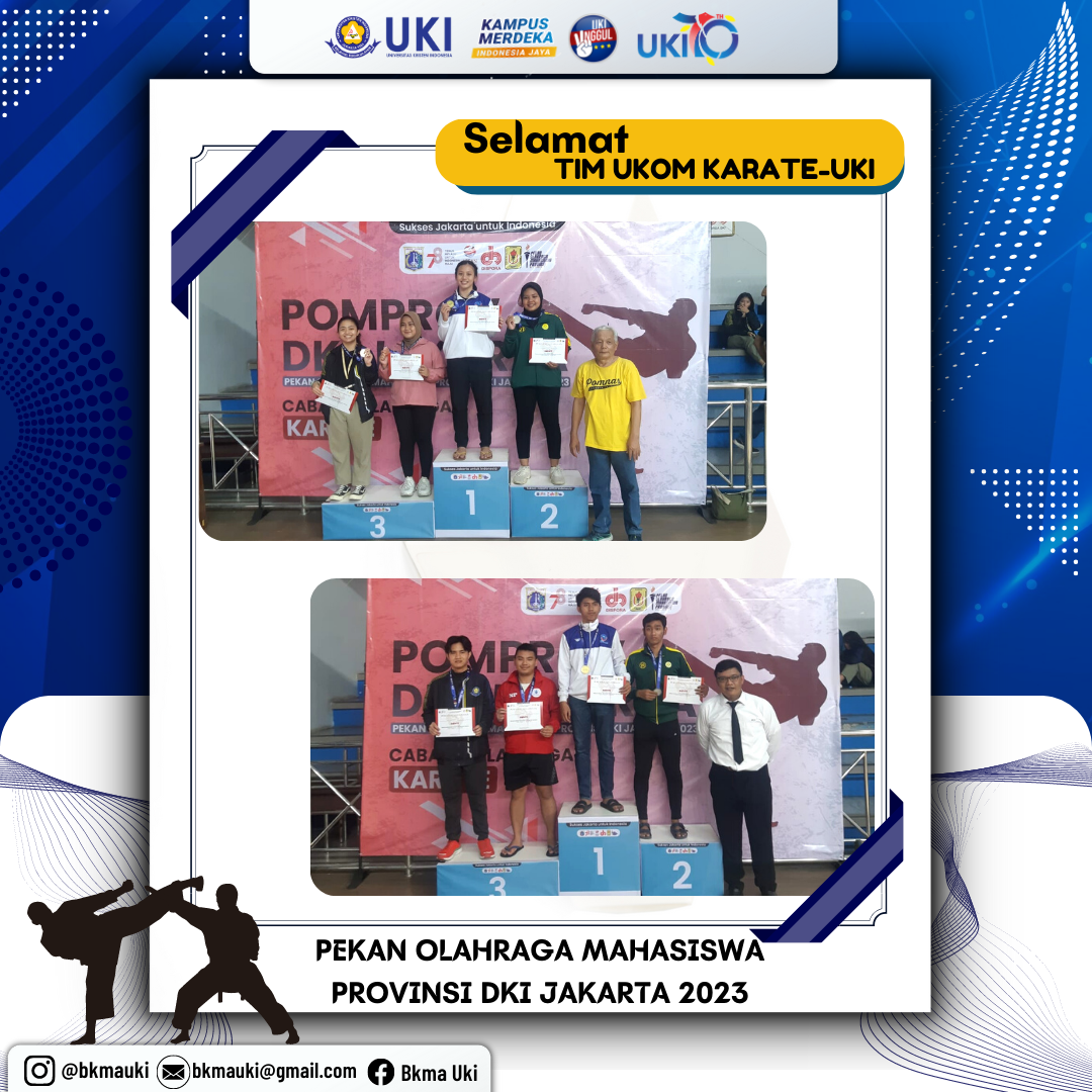 UKOM Karate UKI meraih Juara 3 dalam Kejuaraan Pekan Olahraga Mahasiswa Provinsi DKI Jakarta (POMPROV DKI Jakarta) 2023